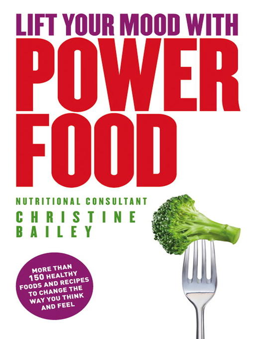 Title details for Lift Your Mood With Power Food by Christine Bailey - Wait list